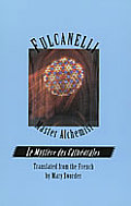 Fulcanelli Master Alchemist Le Mystere Des Cathedrales Esoteric Intrepretation of the Hermetic Symbols of the Great Work
