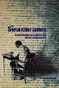 Serial Killer Letters A Penetrating Look Inside the Minds of Murderers
