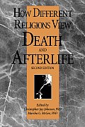 How Different Religions View Death & Afterlife 2nd Edition