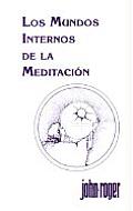 Los Mundos Internos de La Meditacion = Inner Worlds of Meditation