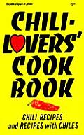 Chili Lovers Cookbook Chili Recipes & Recipes with Chiles