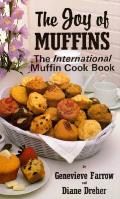 Joy Of Muffins The International Muffin