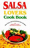 Salsa Lovers Cookbook More Than 180 S