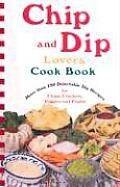 Chip & Dip Lovers Cook Book
