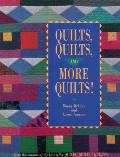 Quilts Quilts and More Quilts!