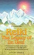 Reiki--The Legacy of Dr. Usui