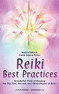 Reiki Best Practices: Wonderful Tools of Healing for the First, Second and Third Degree of Reiki