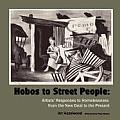 Hobos to Street People: Artists' Responses to Homelessness from the New Deal to the Present