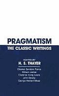 Pragmatism The Classic Writings