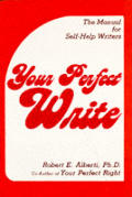 Your Perfect Write: The Manual for Self-Help Writers