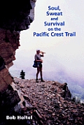 Soul Sweat & Survival on the Pacific Crest Trail