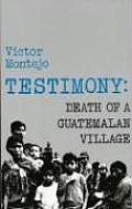 Testimony Death Of A Guatemalan Village