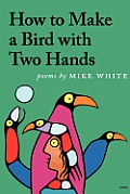 How to Make a Bird with Two Hands