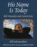 His Name Is Today: Bob MacAuley and Americares