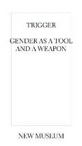Trigger: Gender as a Tool and a Weapon