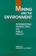 Mining & the Environment International Perspectives on Public Policy