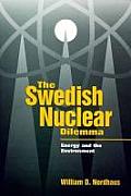 The Swedish Nuclear Dilemma: Energy and the Environment