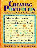 Creating Portfolios For Success in School Work & Life