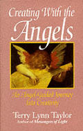 Creating With The Angels An Angel Guide