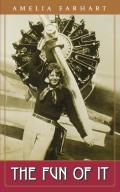 Fun of It Random Records of My Own Flying & of Women in Aviation
