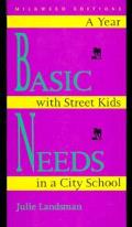 Basic Needs A Year With Street Kids In