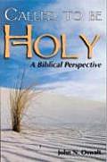 Called To Be Holy A Biblical Perspective