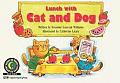 Lunch with Cat and Dog