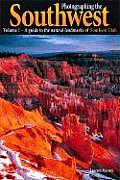 Photographing the Southwest Volume 1 A Guide to the Natural Landmarks of Southern Utah