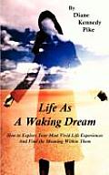 Life as a Waking Dream