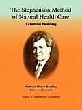 Stephenson Method of Natural Health Care Creative Healing