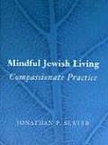 Mindful Jewish Living Compassionate Practice