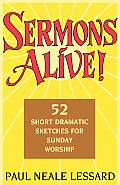Sermons Alive 52 Short Dramatic Sketches for Sunday Worship