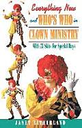 Everything New & Whos Who in Clown Ministry