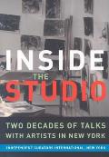Inside the Studio Two Decades of Talks with Artists in New York