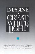 Imagine a Great White Light