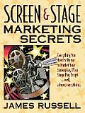 Screen & Stage Marketing Secrets: The Writer's Guide to Marketing Scripts