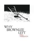 Why Brownlee Left