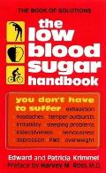 Low Blood Sugar Handbook You Dont Have to Suffer