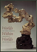 Worlds Within Worlds The Richard Rosenblum Collection of Chinese Scholars Rocks