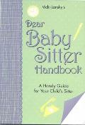 Dear Baby Sitter Handbook A Handy Guide for Your Childs Sitter