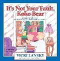 Its Not Your Fault Koko Bear A Read Tog