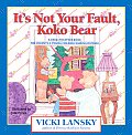 Its Not Your Fault Koko Bear A Read Together Book for Parents & Young Children During Divorce