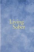 Living Sober Some Methods A A Members Have Used for Not Drinking
