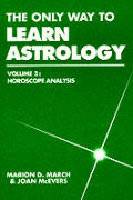 Only Way To Learn Astrology Volume 3 Horoscope Analysis