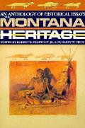 Montana Heritage An Anthology Of Histo