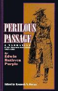 Perilous Passage: A Narrative of the Montana Gold Rush, 1862-1863