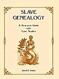 Slave Genealogy: A Research Guide with Case Studies