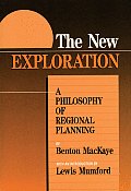 New Exploration A Philosophy of Regional Planning