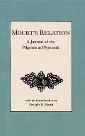 Mourt's Relation: A Journal of the Pilgrims at Plymouth