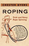 Roping Trick & Fancy Rope Spinning